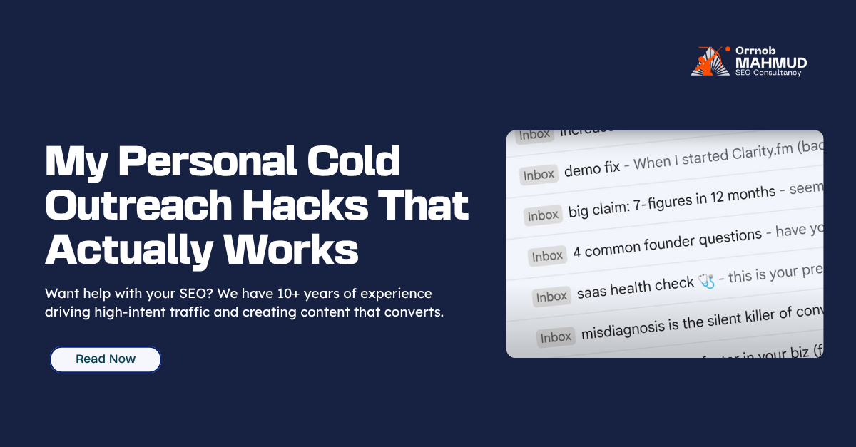 Cold Outreach Hacks That Actually Work (Personal Favorites) 1 My Personal Cold Outreach Hacks That Actually Works